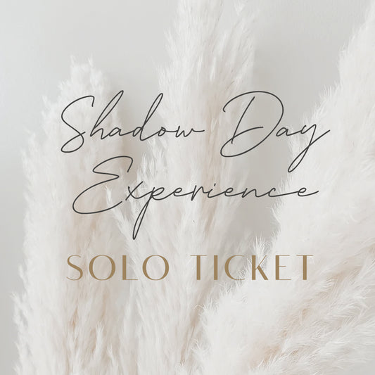 Shadow Day Experience | Solo Ticket
